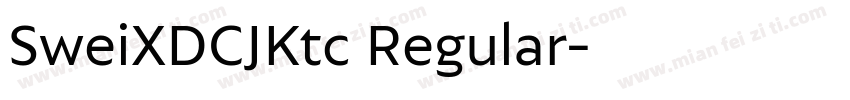 SweiXDCJKtc Regular字体转换